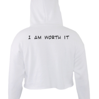 I am worth it | Crop Hoodie