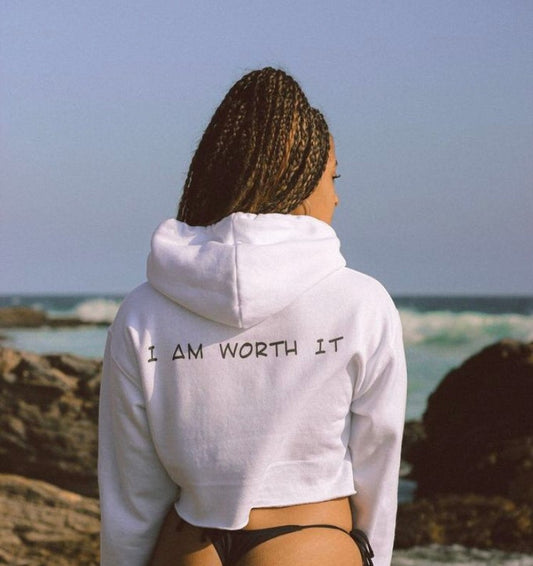 I am worth it | Crop Hoodie